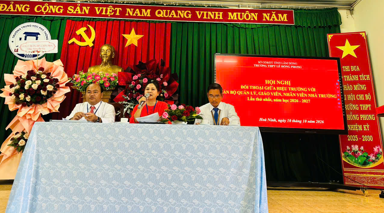 TRƯỜNG THPT LÊ HỒNG PHONG TỔ CHỨC HỘI NGHỊ ĐỐI THOẠI LẦN THỨ NHẤT NĂM HỌC 2026-2027